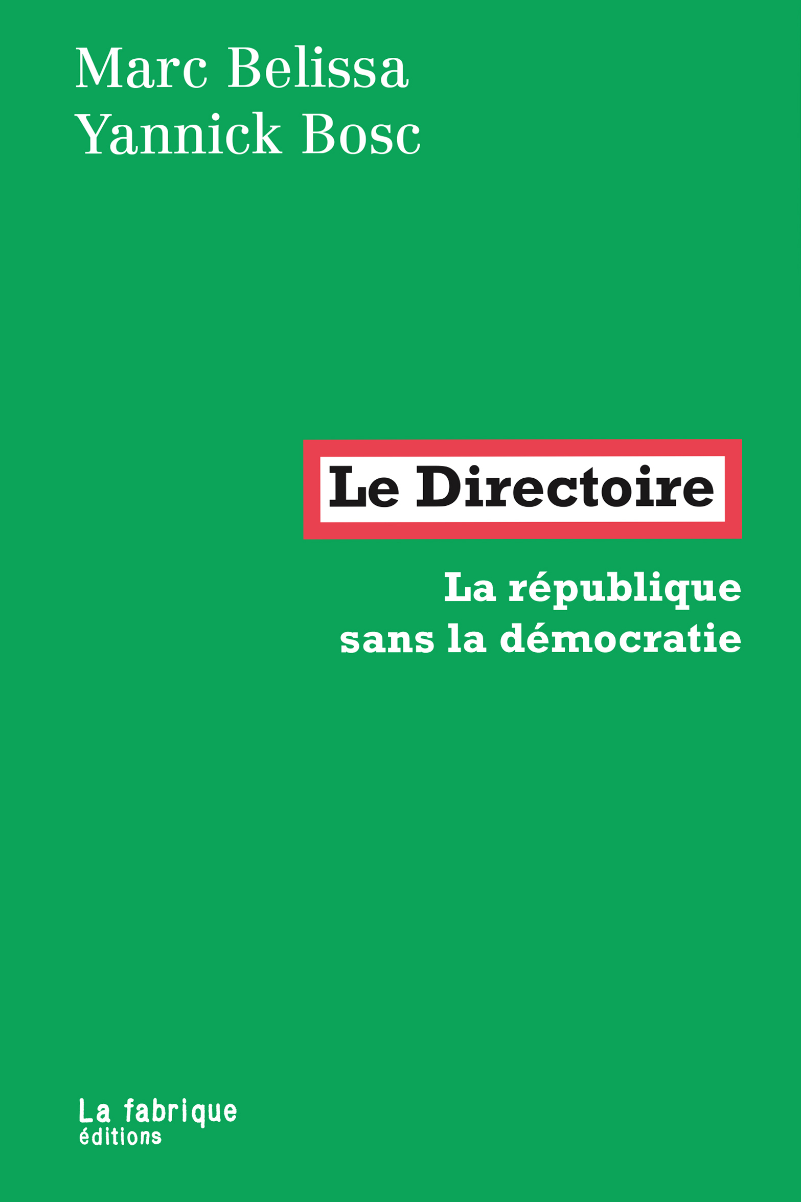 M. Belissa, Y. Bosc, Le Directoire. La république sans la démocratie