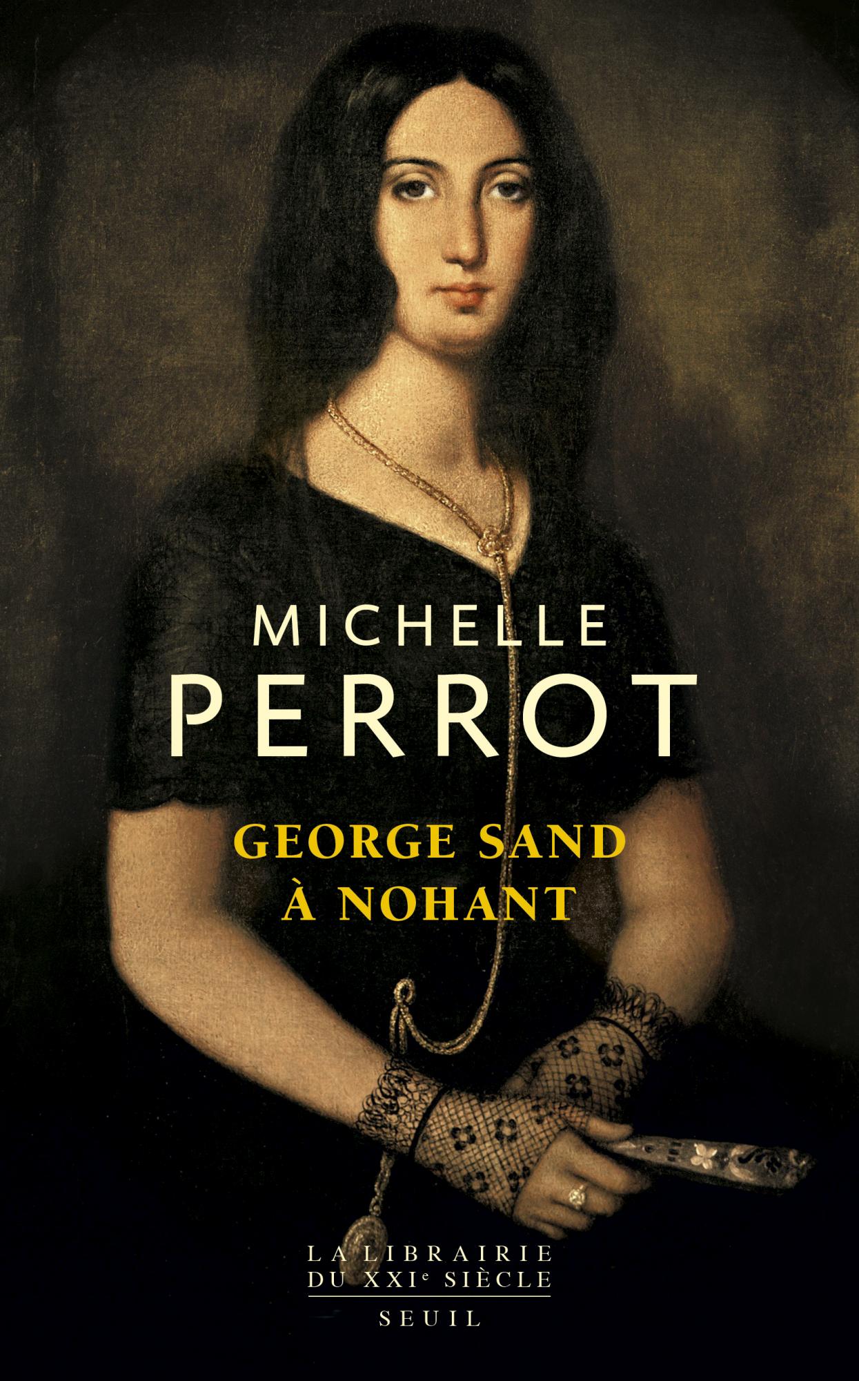 M. Perrot, George Sand à Nohant. Une maison d'artiste