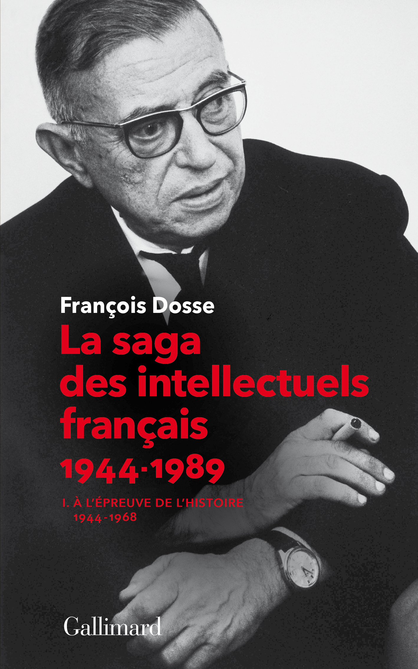 F. Dosse, La saga des intellectuels français