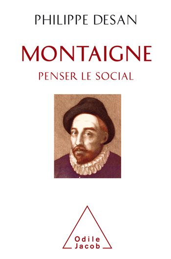 Ph. Desan, Montaigne. Penser le social