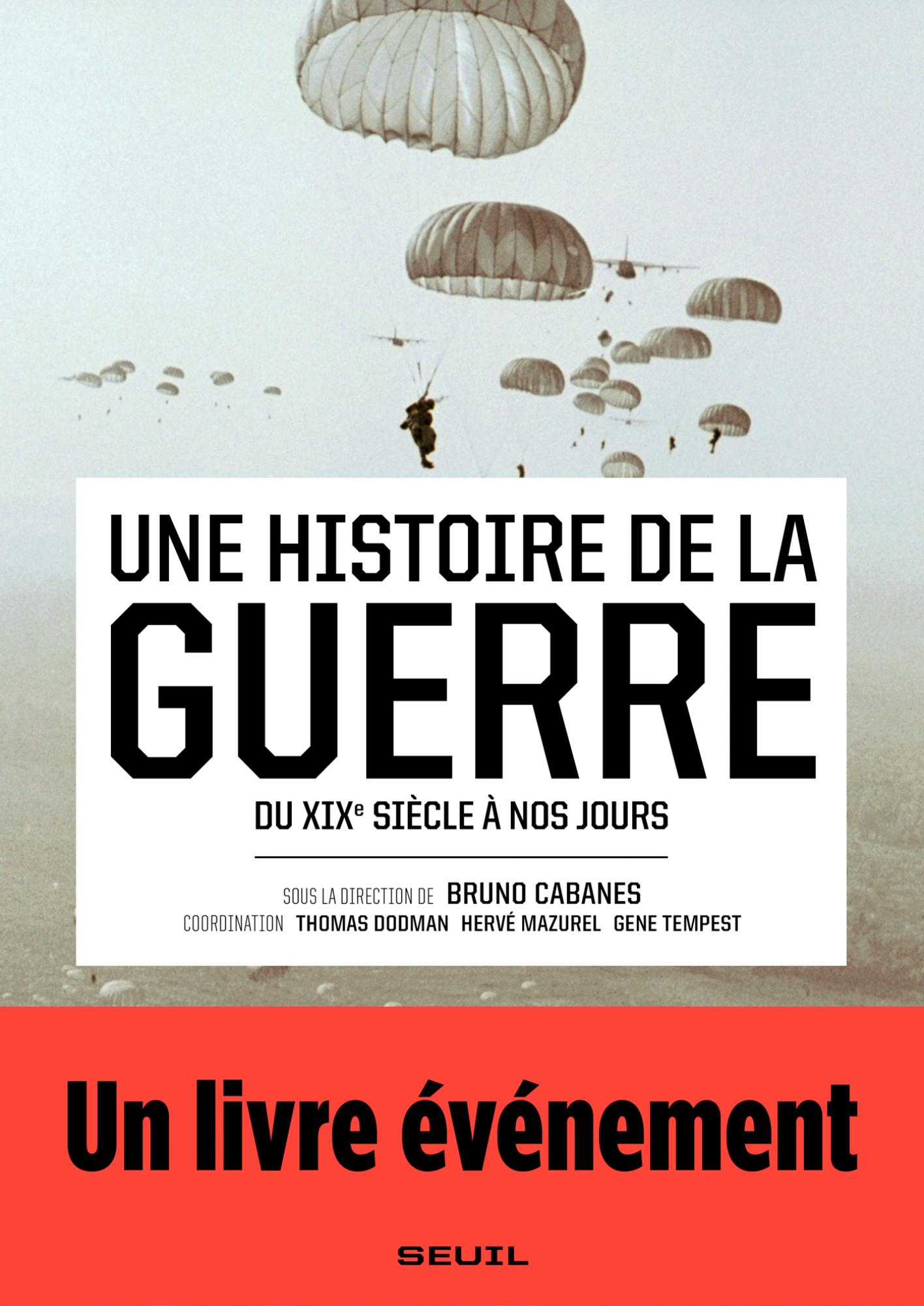 B. Cabanes (dir.), Une histoire de la guerre. Du XIXe siècle à nos jours