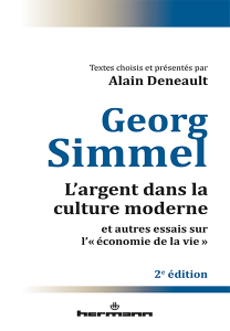 A. Deneault (éd.), Georg Simmel. L’argent dans la culture moderne et autres essais sur
