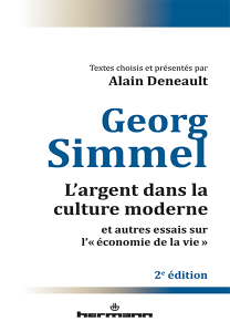 A. Deneault (éd.), Georg Simmel. L’argent dans la culture moderne et autres essais sur 