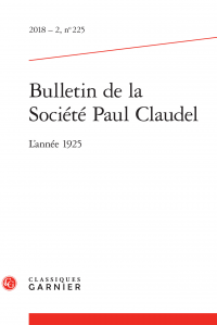 Bulletin de la Société Paul Claudel 2018 – 2, n° 225 : 