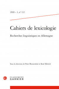 Cahiers de lexicologie 2018 – 1, n° 112.