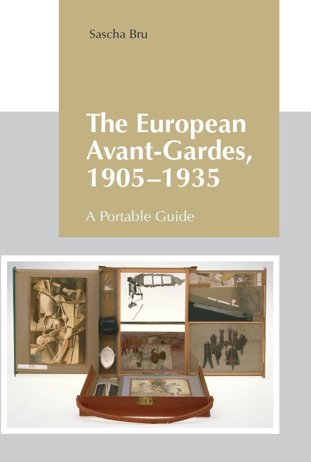 The European Avant-Gardes, 1905-1935. A Portable Guide, by Sascha Bru