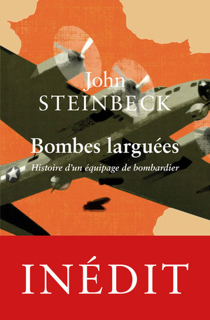 J. Steinbeck, Bombes larguées - Histoire d’un équipage de bombardier