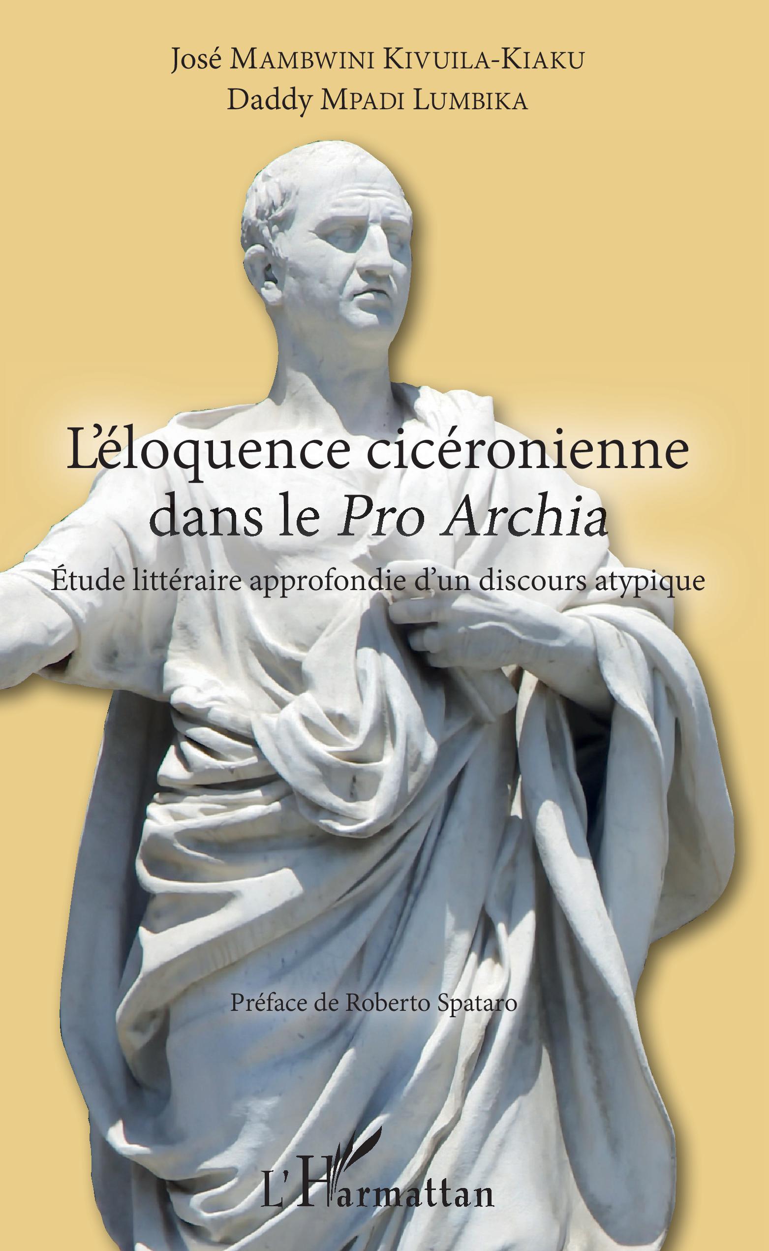 J. Mambwini Kivuila-Kiaku et D. Mpadi Lumika, L'Eloquence cicéronienne dans le Pro Archia : Etude littéraire approfondie d'un discours atypique