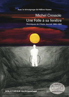 M. Cressole, Une Folle à sa fenêtre. Chroniques de l'Autre Journal 1990-1992