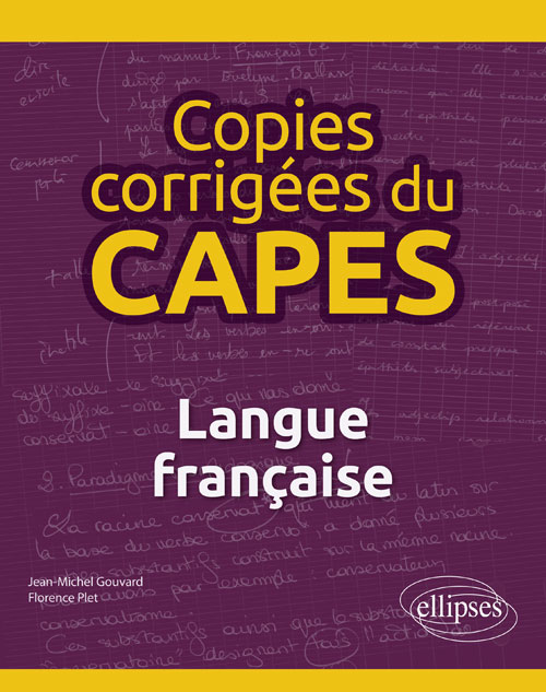 J.-M. Gouvard, F. Plet, Copies corrigées du CAPES. Langue française