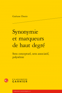 G. Dostie, Synonymie et marqueurs de haut degré. Sens conceptuel, sens associatif, polysémie