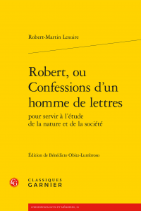 R-M. Lesuire, Robert, ou Confessions d’un homme de lettres pour servir à l’étude de la nature et de la société (éd. Bénédicte Obitz-Lumbroso)