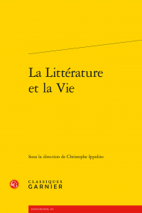 C. Ippolito (dir.), La Littérature et la Vie 