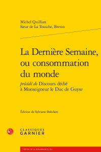 M. Quillian. Sieur de La Tousche, Breton, La Dernière Semaine, ou consommation du monde