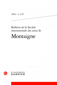 Bulletin de la Société internationale des amis de Montaigne 2018 – 1, n° 67