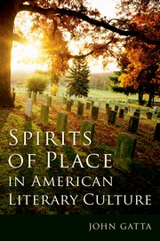 J. Gatta, Spirits of Place in American Literary Culture