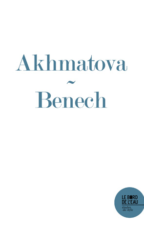 S. Benech, Une Elégie du Nord d'Anna Akhmatova