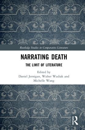 D. Jernigan, W. Wadiak, M. Wang, Narrating Death. The Limit of Literature