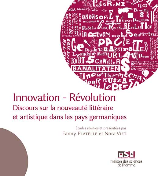 F. Platelle, N. Viet (dir.), Innovation. Révolution. Discours sur la nouveauté littéraire et artistique dans les pays germaniques