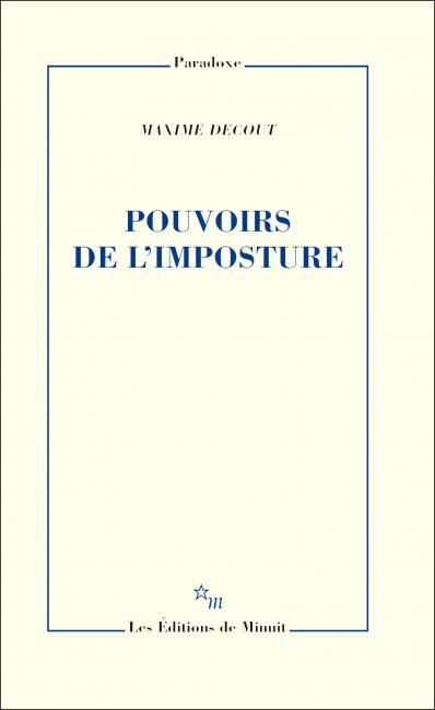 M. Decout, Pouvoirs de l'imposture