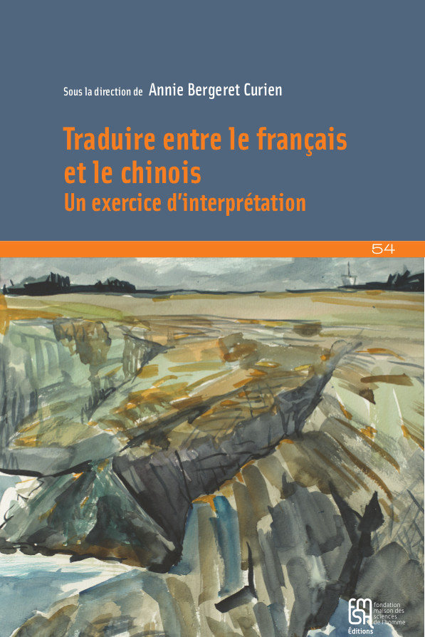 A. Bergeret Curien (dir.), Traduire entre les langues chinoise et française. Un exercice d'interprétation