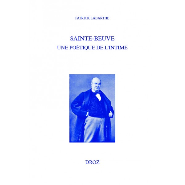 P. Labarthe, Sainte-Beuve, une poétique de l'intime