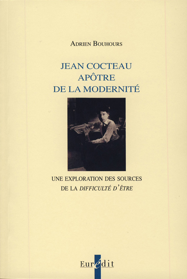 A. Bouhours, Jean Cocteau apôtre de la modernité. Une exploration des sources de la