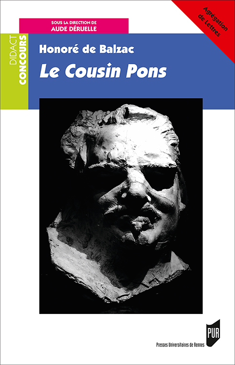 A. Déruelle (dir), Le Cousin Pons de Balzac