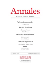 Annales, 2017/3 : Valeur et marchandise – Histoire du silence – Peindre à la Renaissance – Musique et politique