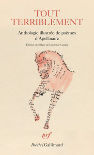 G. Apollinaire, Tout terriblement. Anthologie de poèmes illustrés (L. Campa, éd.)