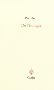 P. Audi, De l'érotique