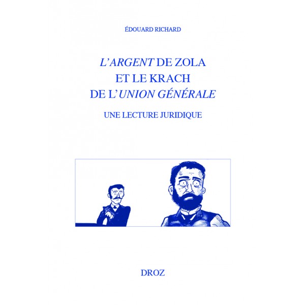 É. Richard, L'argent de Zola et le krach de l'Union générale. Une lecture juridique