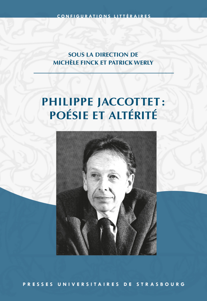 M. Finck et P. Werly (dir.), Philippe Jaccottet : poésie et altérité