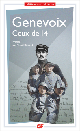 Maurice Genevoix, Ceux de 14, (éd. Florent Deludet, GF-Flammarion)