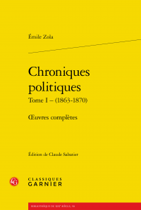 É. Zola, Chroniques politiques. Tome I - (1863-1870)