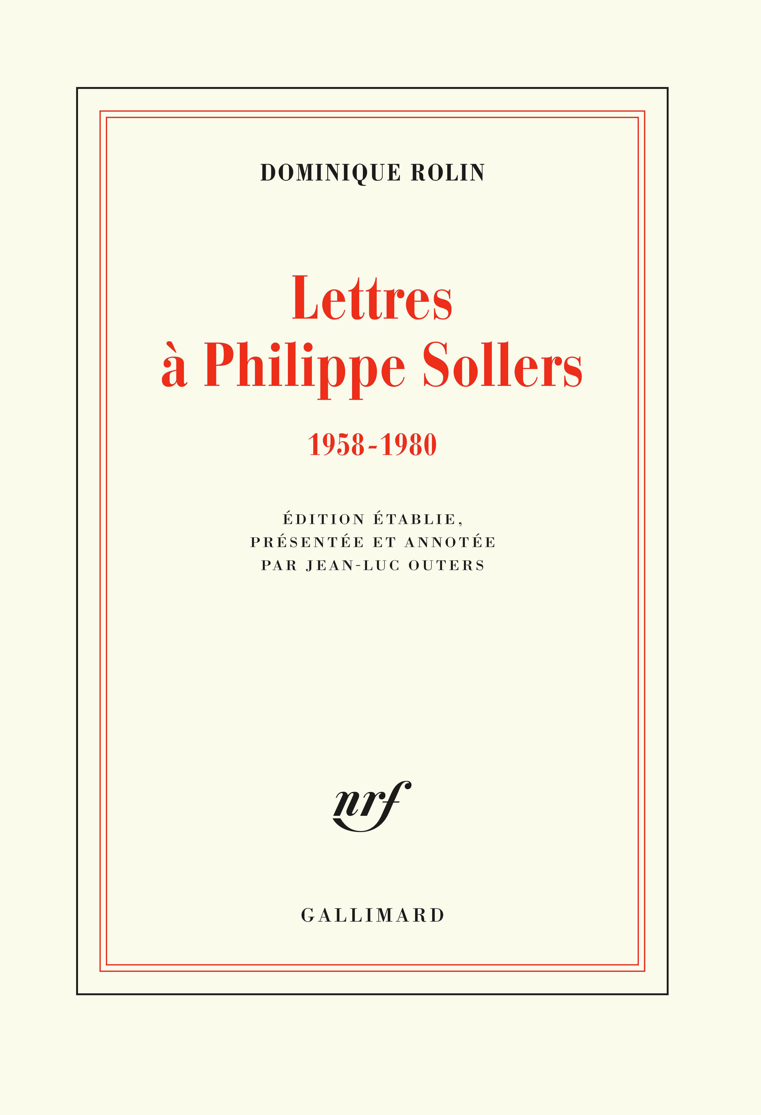 D. Rollin, Lettres à Philippe Sollers (1958-1980)