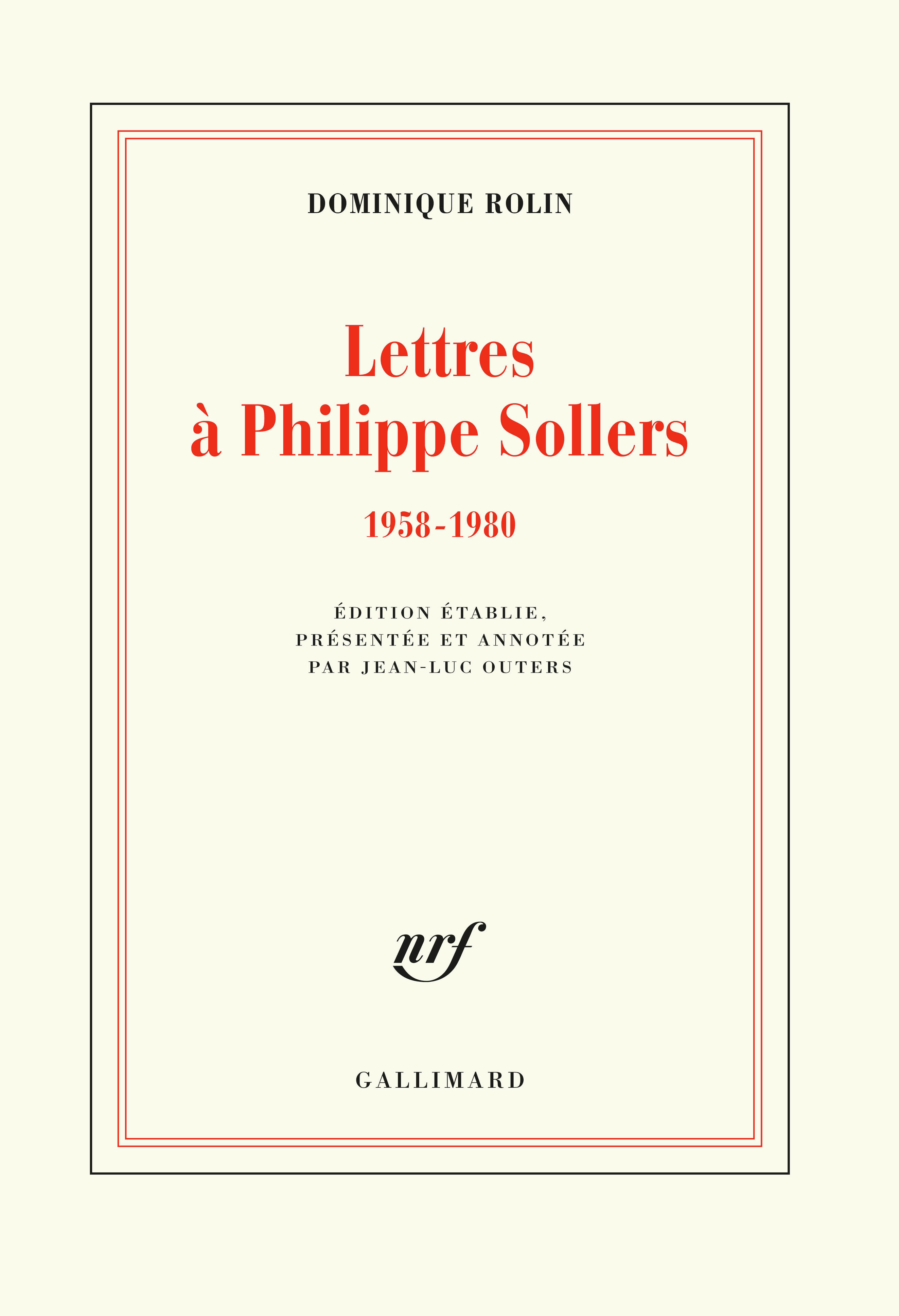 D. Rollin, Lettres à Philippe Sollers (1958-1980)