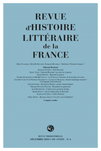 Revue d’Histoire littéraire de la France. 4 – 2018, 118e année - n° 4