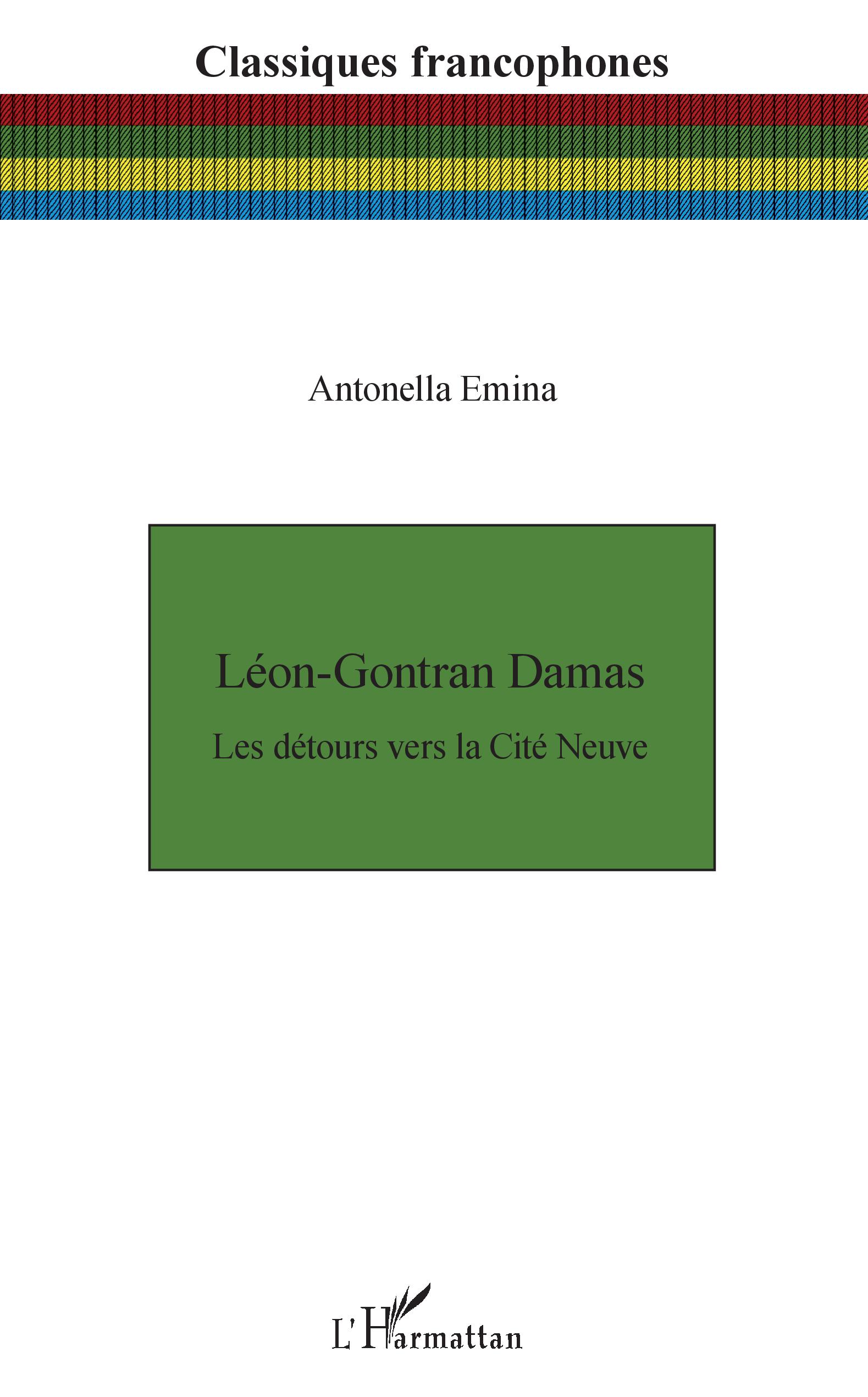 A. Emina, Léon-Gontran Damas Les détours vers la Cité Neuve