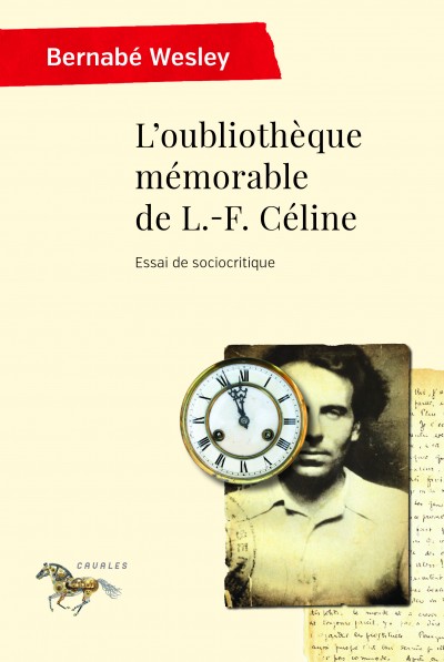 B. Wesley, L'oubliothèque mémorable de L.-F. Céline