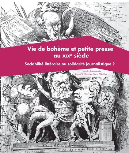 A. Vaillant, Y. Vérilhac (dir.), Vie de bohème et petite presse du XIXe s.