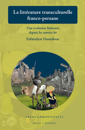 E. Daneshvar, La littérature transculturelle franco-persane. Une évolution littéraire depuis les années 80