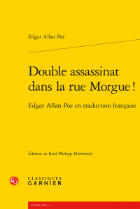 Edgar Allan Poe, Double assassinat dans la rue Morgue ! Edgar Allan Poe en traduction française (éd. Karl Philipp Ellerbrock)