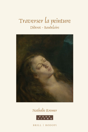 N. Kremer, Traverser la peinture. Diderot - Baudelaire