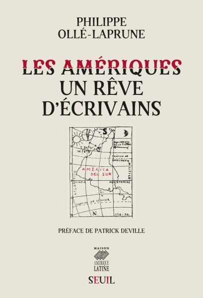 Ph. Ollé-Laprune, Les Amériques, un rêve d'écrivains