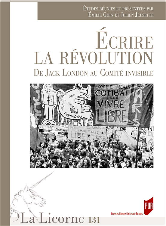 É. Goin et J. Jeusette (dir.), Écrire la révolution. De Jack London au Comité invisible