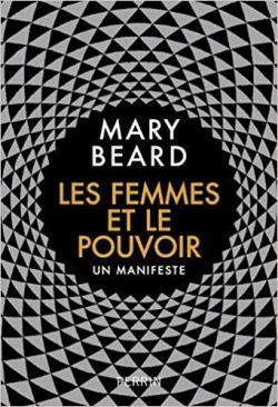 M. Beard, Les femmes et le pouvoir. Un manifeste