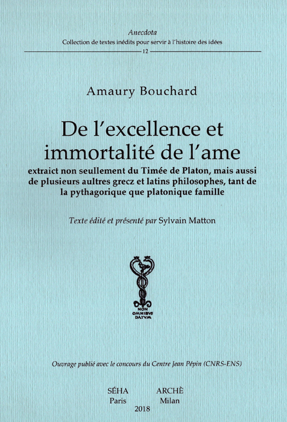 A. Bouchard, De l'excellence et immortalité de l'âme (éd. S. Matton)