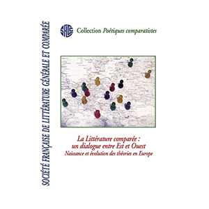 Ch. Krauss, K. Zieger, dir., La Littérature comparée : un dialogue entre Est et Ouest Naissance et évolution des théories en Europe