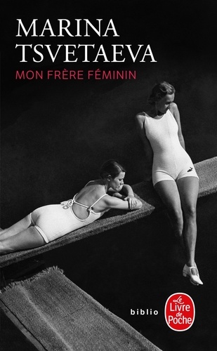 M.Tsvetaeva, Mon frère feminin. Lettre à l'Amazone